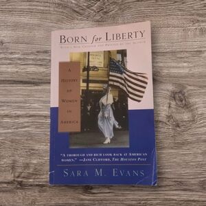 Born for Liberty: A History of Women in America Sara M. Evans
